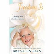 Cover of: FREEDOM IS by Brandon Bays