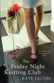 Cover of: The Friday Night Knitting Club by Kate Jacobs