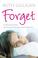 Cover of: Forget