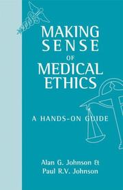 Cover of: Making Sense of Medical Ethics: A Hands-on Guide (A Hodder Arnold Publication)