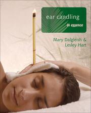 Cover of: Ear Candling In Essence by Mary Dalgleish, Lesley Hart, Mary Dalgleish, Lesley Hart