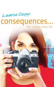 Cover of: The Camera Never Lies (Consequences) by Laurie Depp, Jez Holdsworth, Laurie Depp, Jez Holdsworth