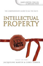 Cover of: Intellectual Property (Key Facts) by James Griffin, Ying Jin, Abhilash Nair