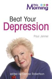 Cover of: Beat Your Depression (This Morning) by "This Morning", Denise Robertson