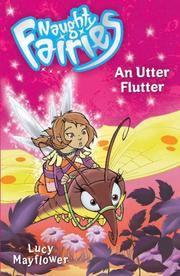 Cover of: An Utter Flutter (Naughty Fairies) by Lucy Mayflower
