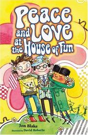 Cover of: Peace and Love at the House of Fun