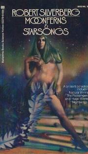 Cover of: Moonferns and Starsongs by Robert Silverberg