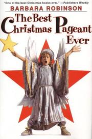 Cover of: The best Christmas pageant ever. by Barbara Robinson