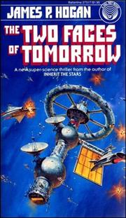 Cover of: Two Faces of Tomorrow by James P. Hogan