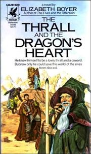 Cover of: The Thrall and the Dragon's Heart by Elizabeth Boyer