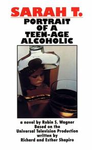 Sarah T--Portrait of a Teenage Alcoholic by Robin S. Wagner