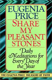 Cover of: Share my pleasant stones: meditations for every day of the year