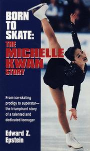 Cover of: Born to skate: the Michelle Kwan story