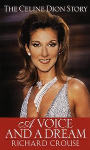 Cover of: A Voice and a Dream: The Celine Dion Story