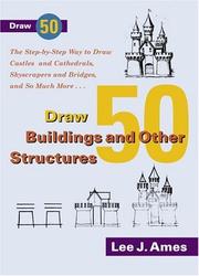 Cover of: Draw 50 Buildings and Other Structures by Lee J. Ames, Lee J. Ames