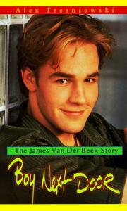 Cover of: Boy next door: the James van der Beek story