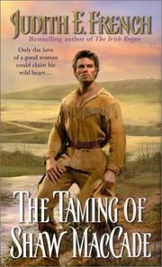 Cover of: The taming of Shaw MacCade by Judith E. French