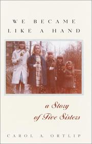 Cover of: We Became Like a Hand: A Story of Five Sisters