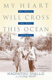 Cover of: My Heart Will Cross This Ocean by Kadiatou Diallo, Craig Wolff