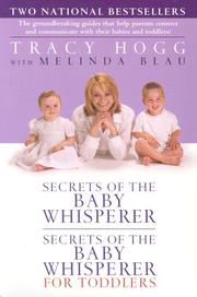 Cover of: Secrets of the Baby Whisperer / Secrets of the Baby Whisperer for Toddlers by Tracy Hogg