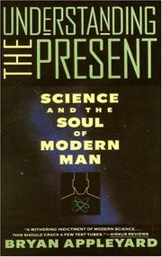 Cover of: Understanding the present: science and the soul of modern man