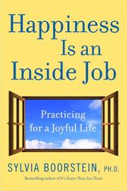 Cover of: Happiness Is an Inside Job: Practicing for a Joyful Life