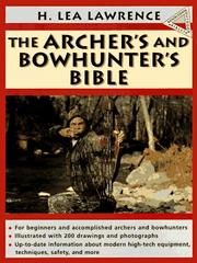 Cover of: The archer's and bowhunter's bible