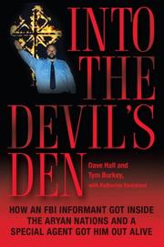 Cover of: Into the Devil's Den: How an FBI Informant Got Inside the Aryan Nations and a Special Agent Got Him Out Alive
