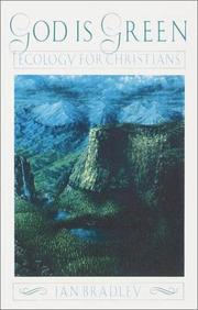 Cover of: God is green: ecology for Christians