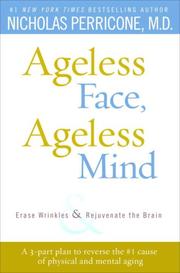 Cover of: Ageless Face, Ageless Mind: Erase Wrinkles and Rejuvenate the Brain