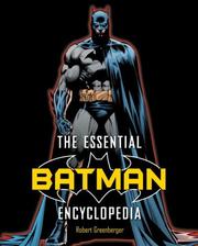Cover of: The Essential Batman Encyclopedia by Robert Greenberger