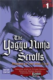 Cover of: The Yagyu Ninja Scrolls 1: Revenge of the Hori Clan (Yagyu Ninja Scrolls)