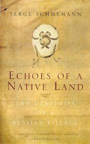Echoes of a Native Land Two Centuries In by Serge Schmemann