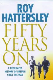 Cover of: Fifty years on by Roy Hattersley