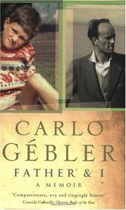 Cover of: Father and I by Carlo Gebler, Carlo Gebler