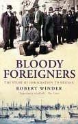 Cover of: Bloody Foreigners by Robert Winder