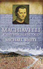Cover of: Machiavelli: A Man Misunderstood