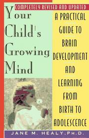 Your child's growing mind by Jane M. Healy