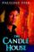 Cover of: THE CANDLE HOUSE