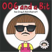 Cover of: 006 and a Bit (Daisy Books) by Kes Gray, Nick Sharratt