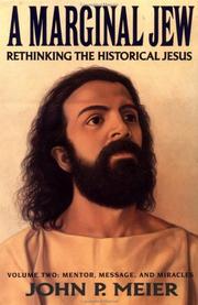Cover of: Mentor, Message, and Miracles (A Marginal Jew: Rethinking the Historical Jesus, Volume 2) by John P. Meier