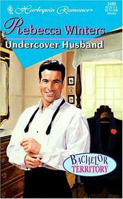 Cover of: Undercover Husband (Bachelor Territory) by Rebecca Winters