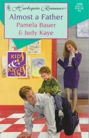 Cover of: Almost A Father (Kids And Kisses) by Pamela Bauer & Judy Kaye