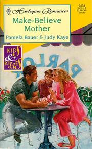 Cover of: Make Believe Mother  (Kids & Kisses) by Pamela Bauer & Judy Kaye