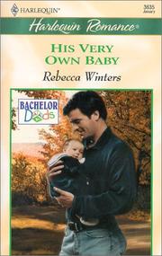 Cover of: His Very Own Baby (Bachelor Dads) by Rebecca Winters