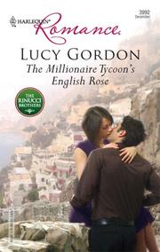 Cover of: The Millionaire Tycoon's English Rose (Harlequin Romance) by Lucy Gordon, Lucy Gordon