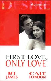 Cover of: First Love, Only Love by Cait London, B.J. James