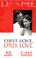 Cover of: First Love, Only Love