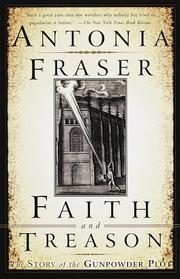Cover of: Faith and Treason: The Story of the Gunpowder Plot