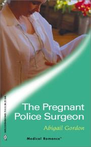 Cover of: The Pregnant Police Surgeon by Abigail Gordon
